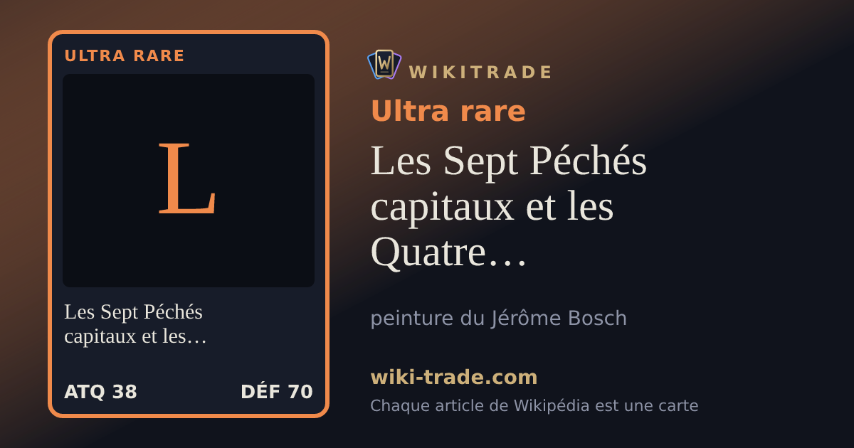 Les Sept Péchés capitaux et les Quatre Dernières Étapes humaines — carte Ultra rare
