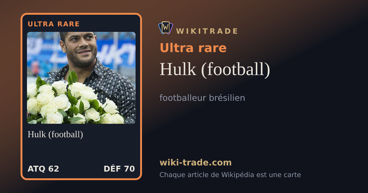 Hulk (football) — carte Ultra rare