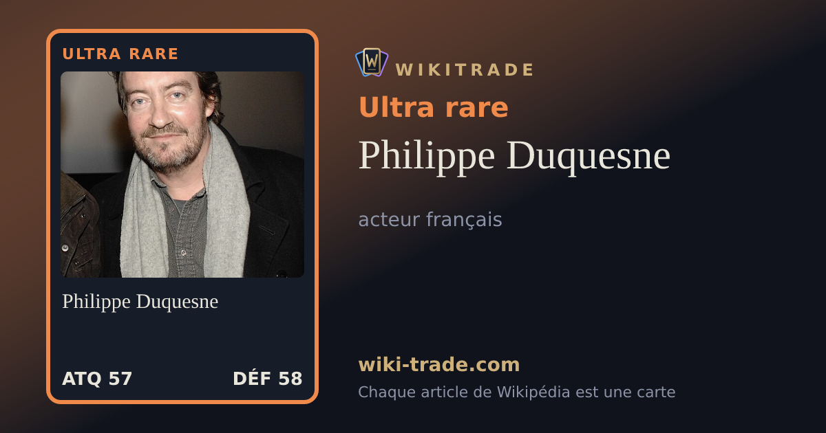 Philippe Duquesne — carte Ultra rare