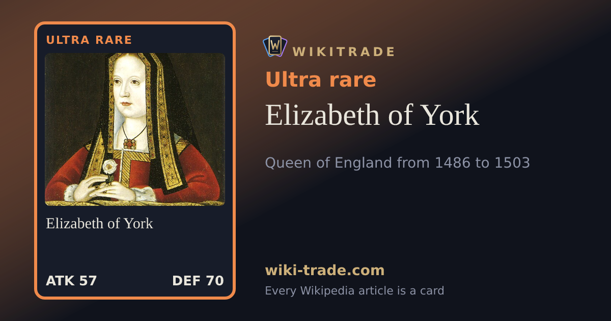 Elizabeth of York — Ultra rare card