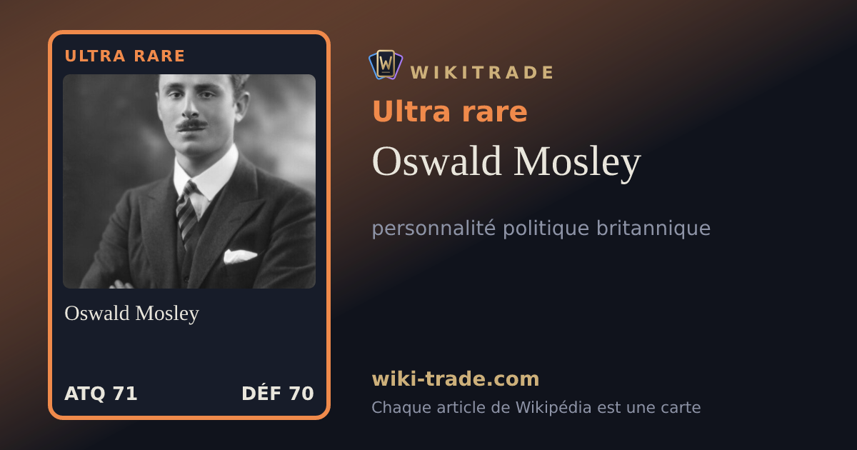 Oswald Mosley — carte Ultra rare