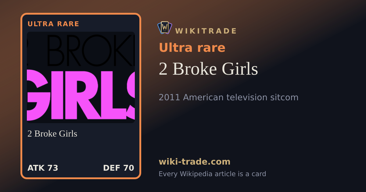 2 Broke Girls — Ultra rare card