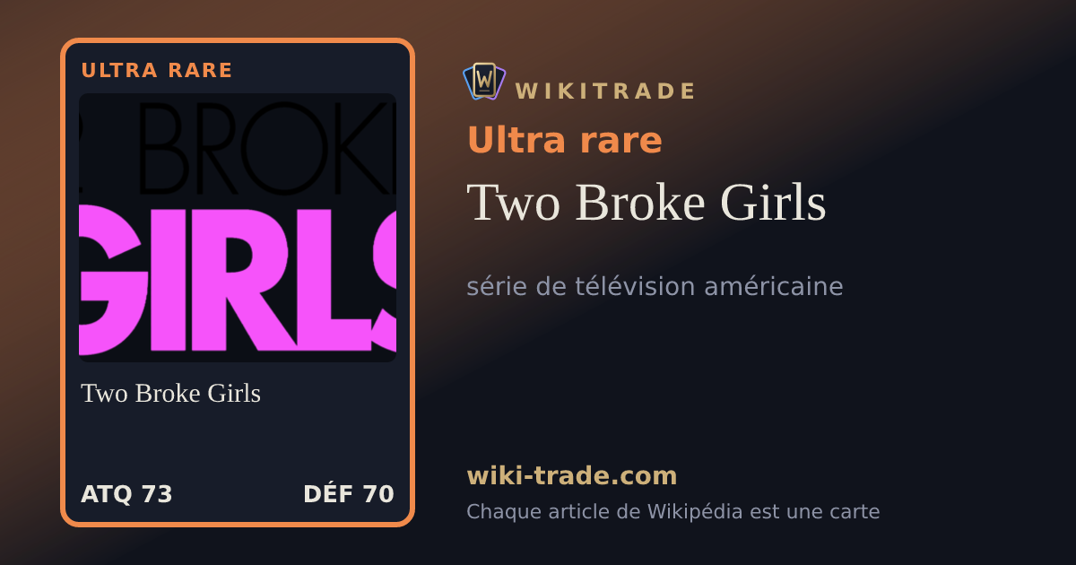 Two Broke Girls — carte Ultra rare