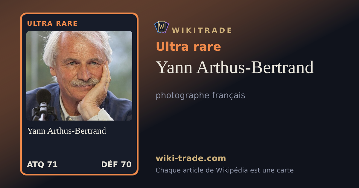 Yann Arthus-Bertrand — carte Ultra rare
