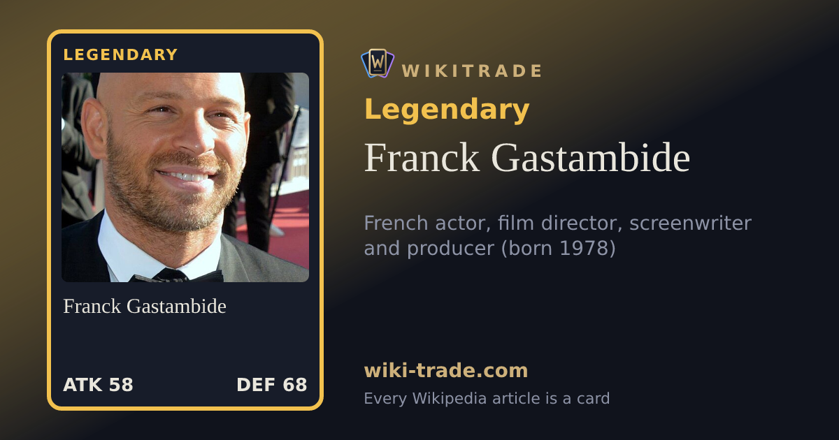 Franck Gastambide — Legendary card