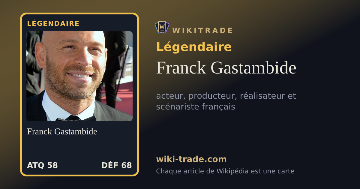 Franck Gastambide — carte Légendaire