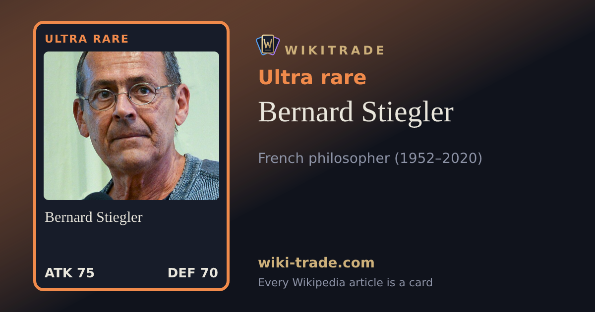 Bernard Stiegler — Ultra rare card