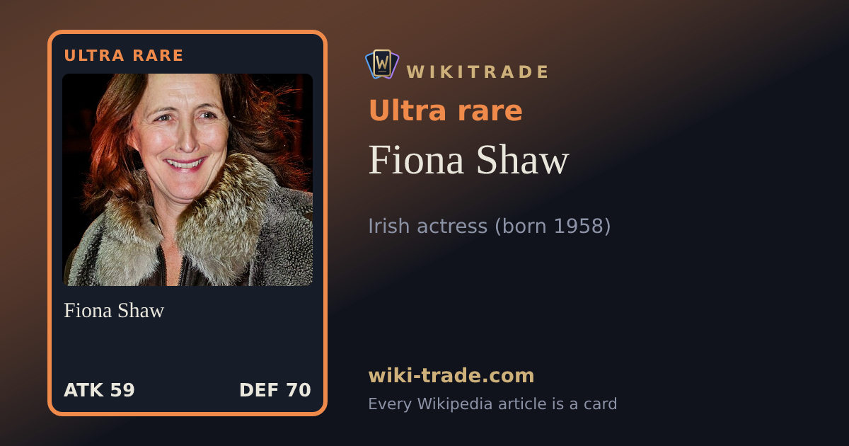 Fiona Shaw — Ultra rare card