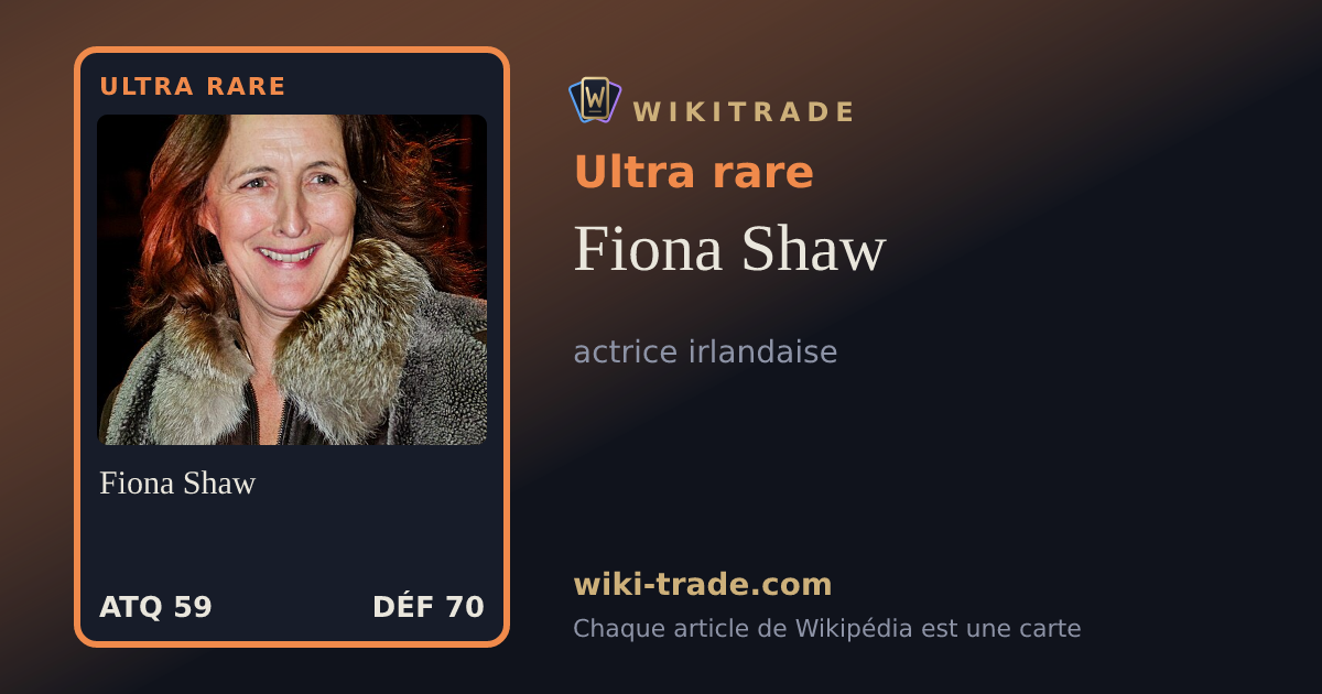 Fiona Shaw — carte Ultra rare