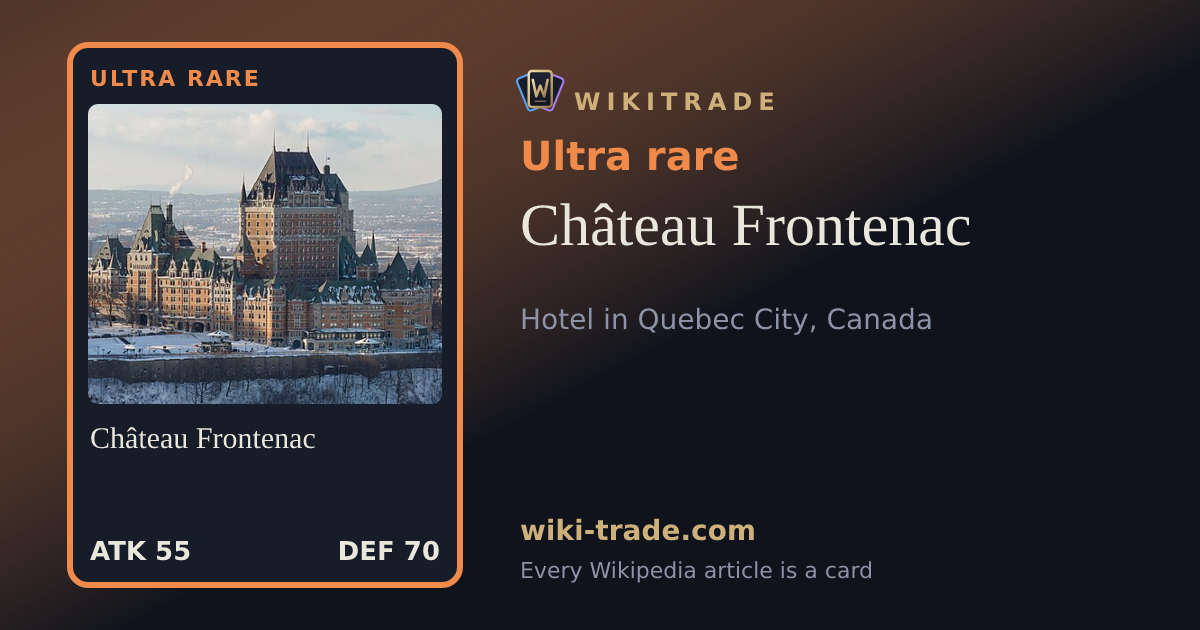 Château Frontenac — Ultra rare card