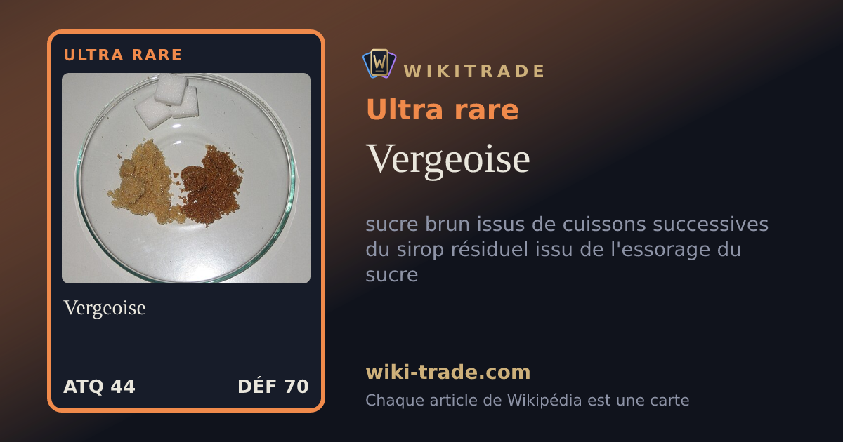 Vergeoise — carte Ultra rare