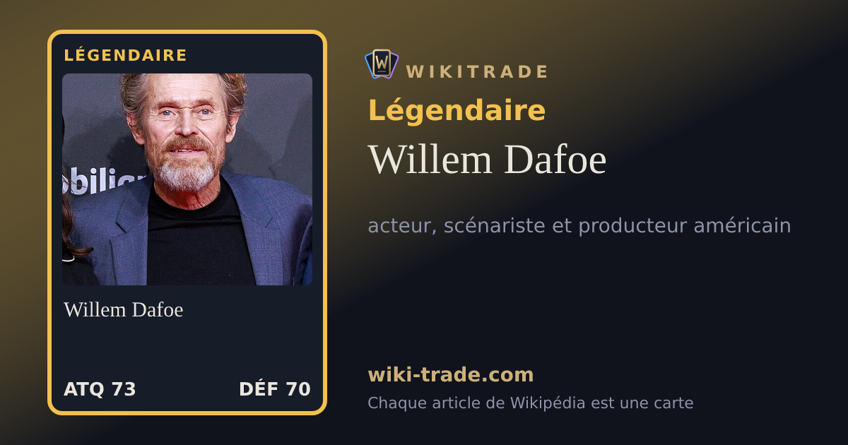 Willem Dafoe — carte Légendaire