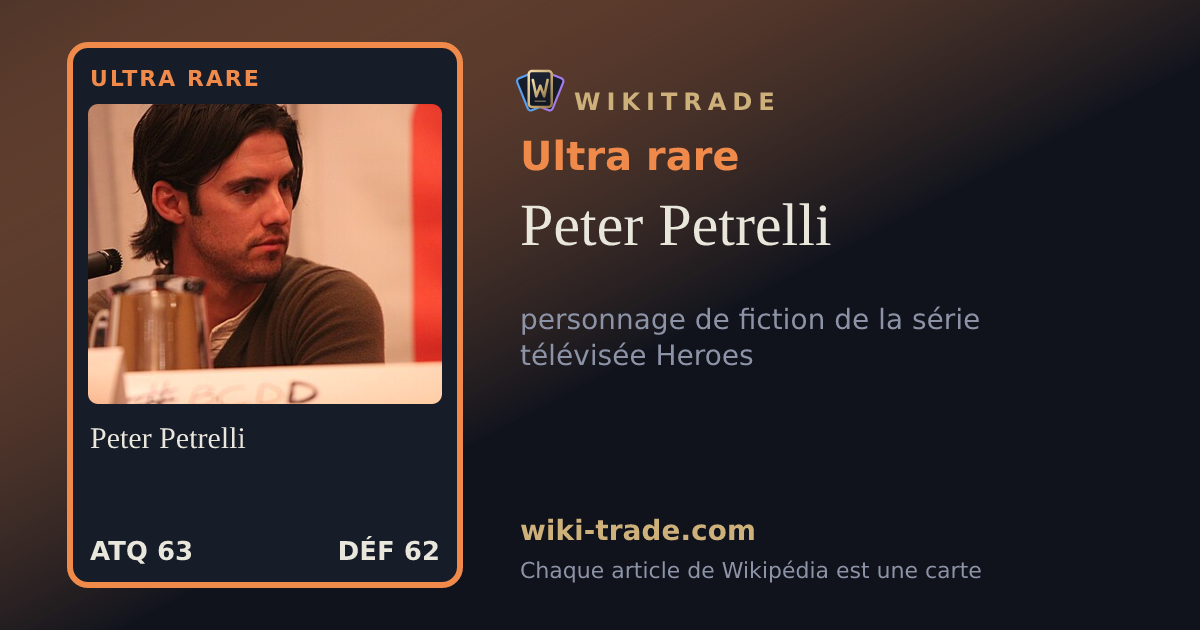 Peter Petrelli — carte Ultra rare