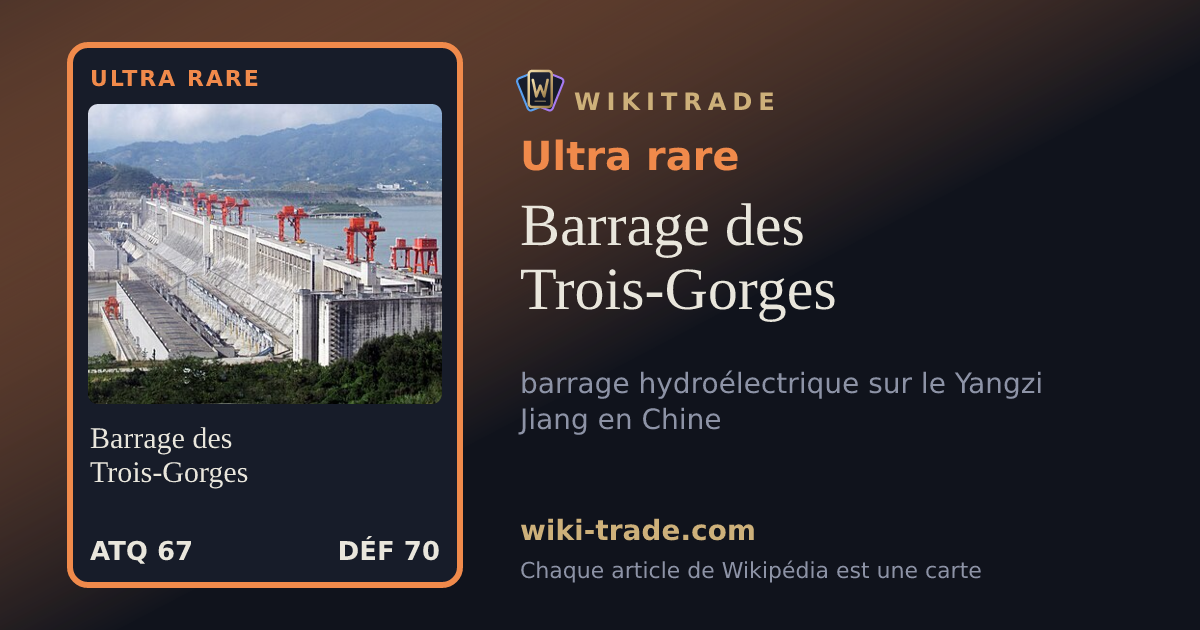 Barrage des Trois-Gorges — carte Ultra rare
