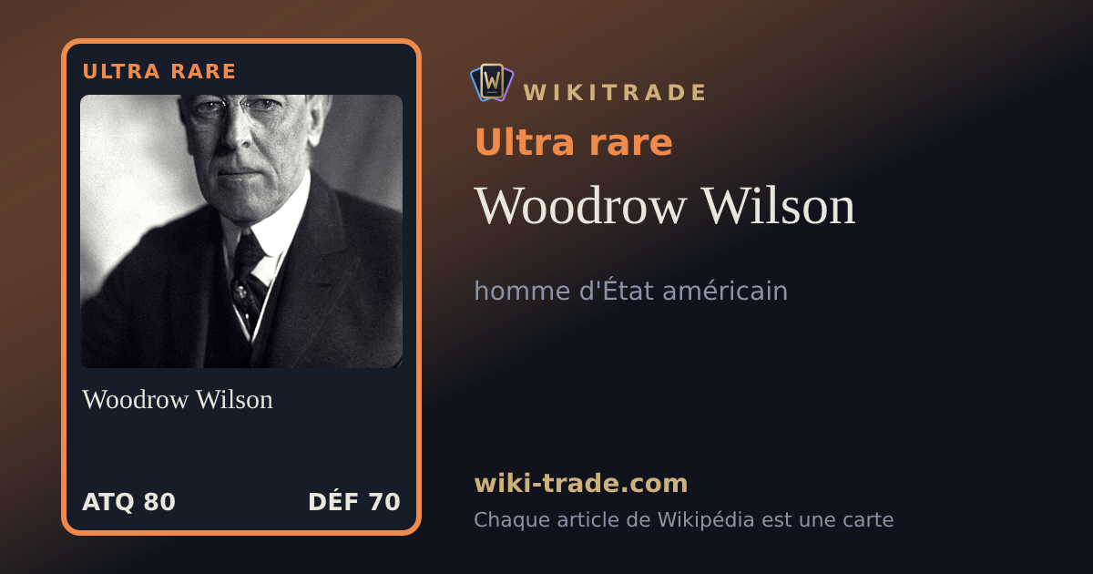 Woodrow Wilson — carte Ultra rare