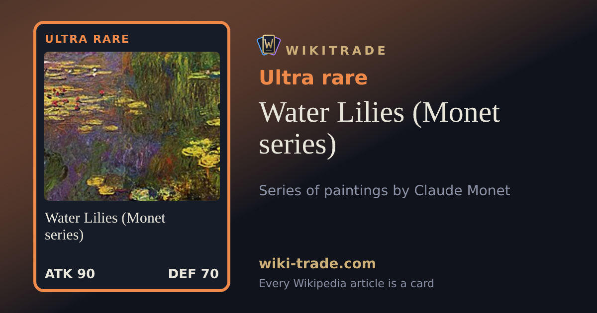 Water Lilies (Monet series) — Ultra rare card