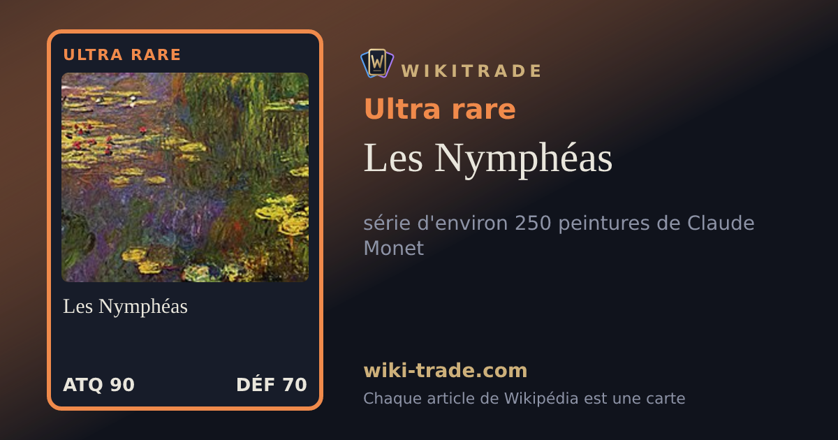 Les Nymphéas — carte Ultra rare