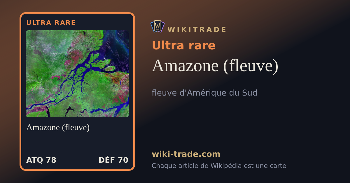 Amazone (fleuve) — carte Ultra rare