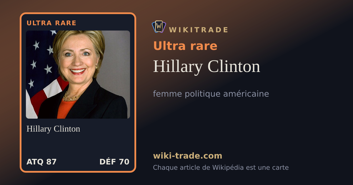 Hillary Clinton — carte Ultra rare