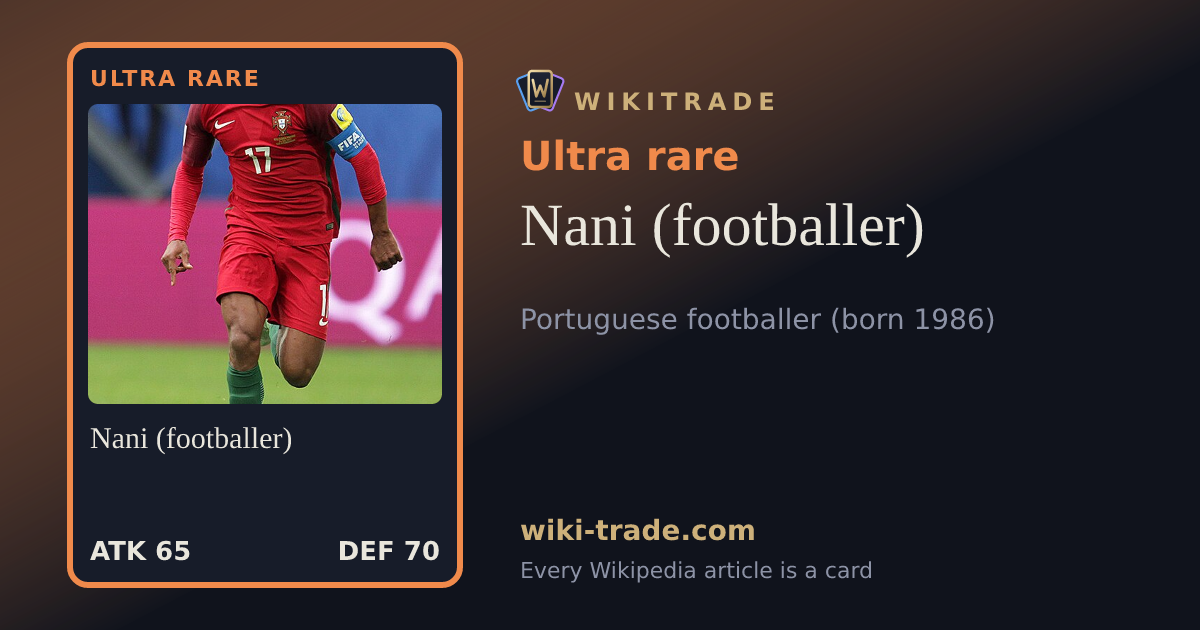 Nani (footballer) — Ultra rare card