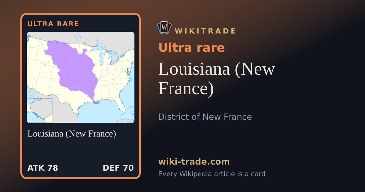 Louisiana (New France) — Ultra rare card