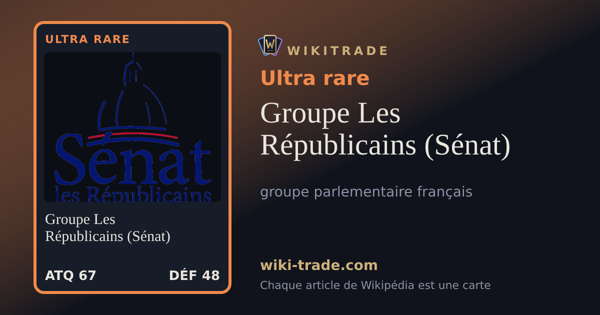 Groupe Les Républicains (Sénat) — carte Ultra rare