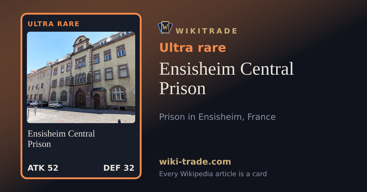 Ensisheim Central Prison — Ultra rare card