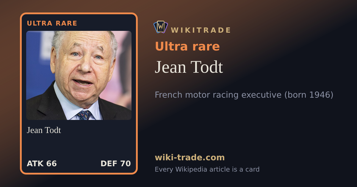 Jean Todt — Ultra rare card