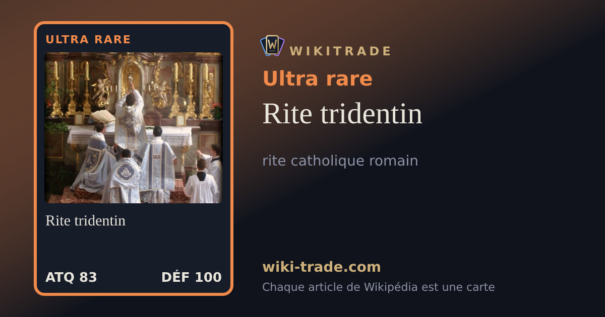 Rite tridentin — carte Ultra rare