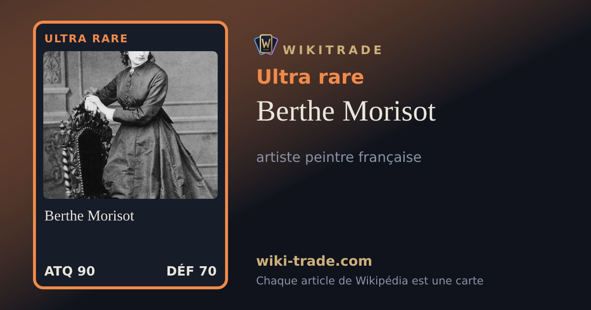 Berthe Morisot — carte Ultra rare