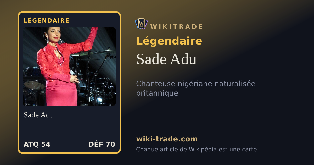 Sade Adu — carte Légendaire
