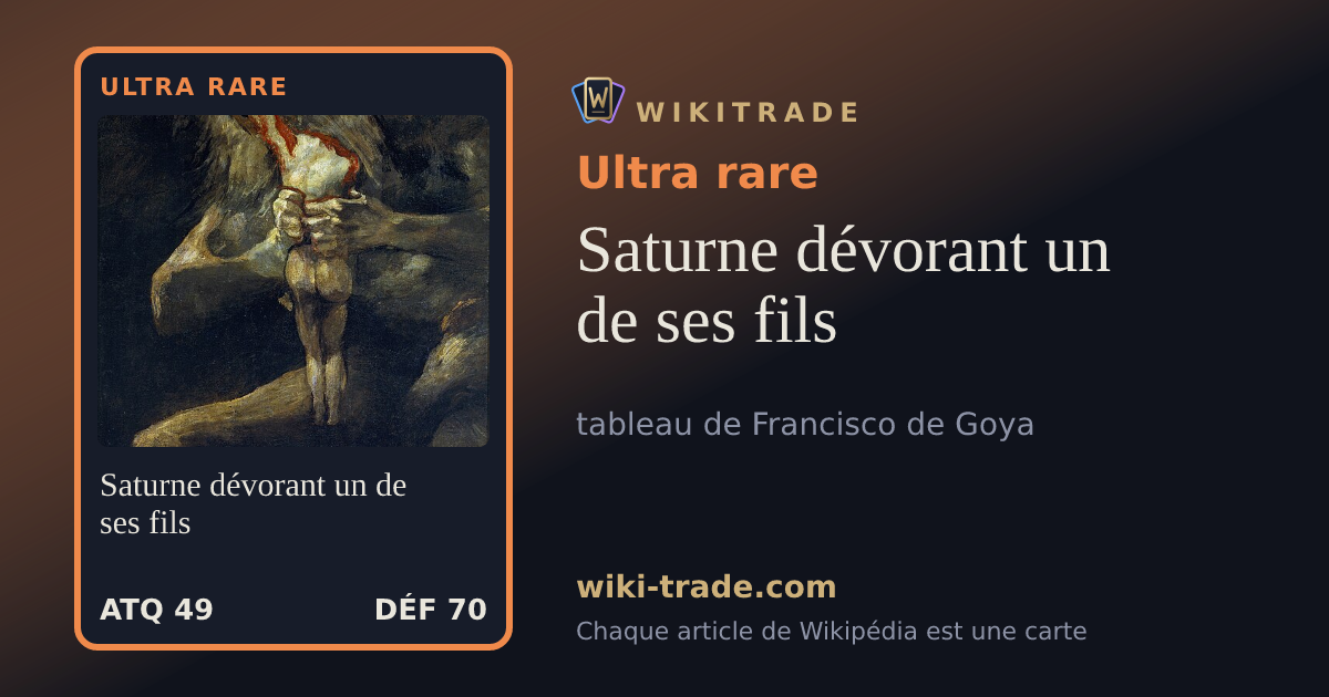 Saturne dévorant un de ses fils — carte Ultra rare