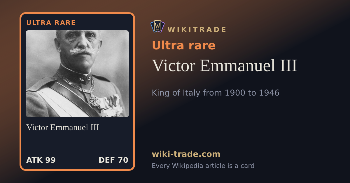 Victor Emmanuel III — Ultra rare card