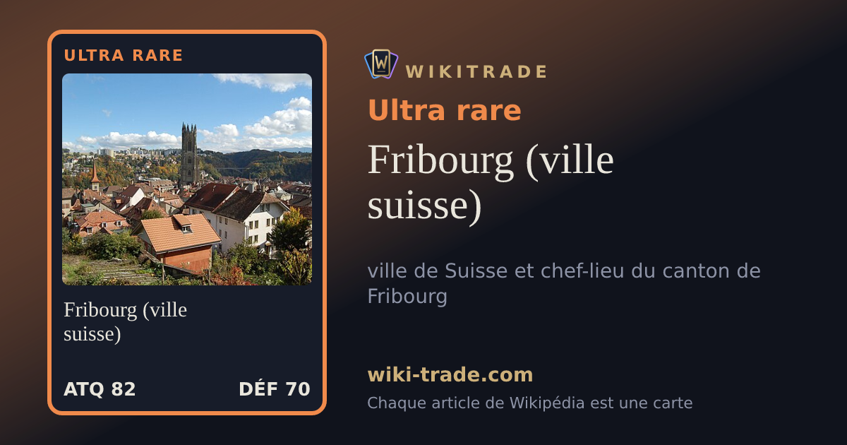 Fribourg (ville suisse) — carte Ultra rare