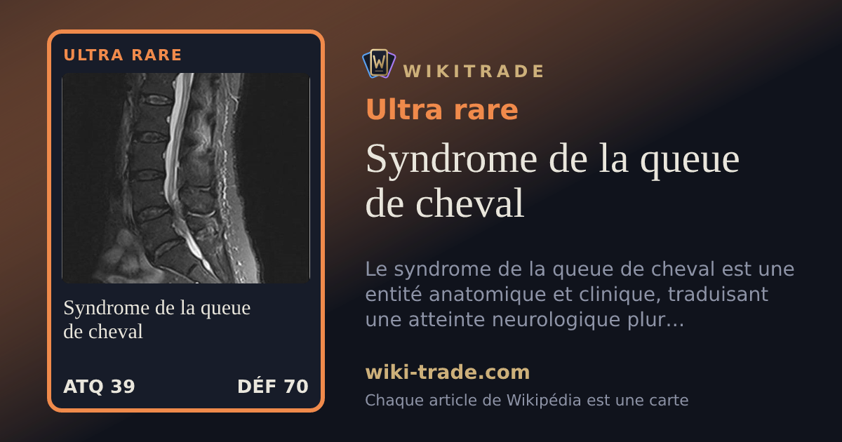 Syndrome de la queue de cheval — carte Ultra rare