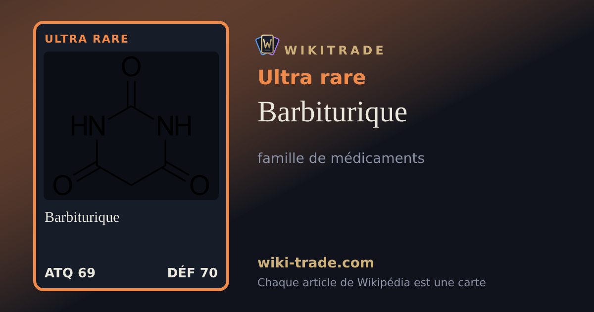 Barbiturique — carte Ultra rare