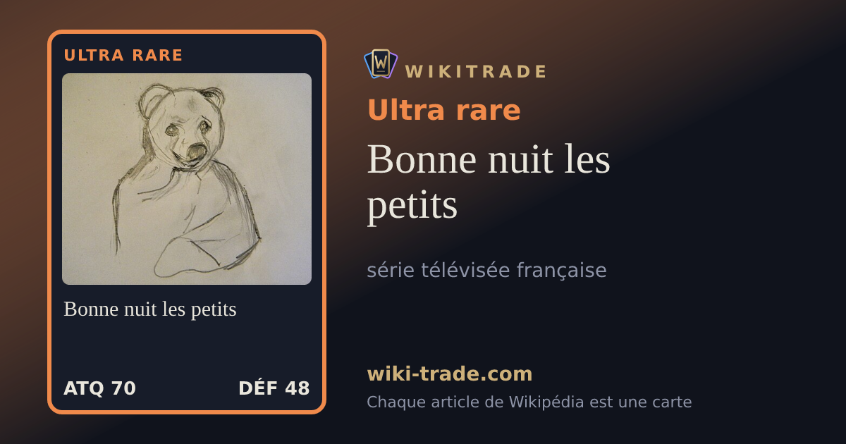Bonne nuit les petits — carte Ultra rare