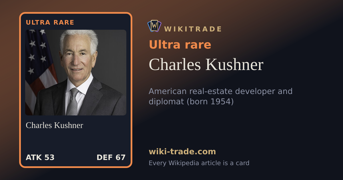Charles Kushner — Ultra rare card