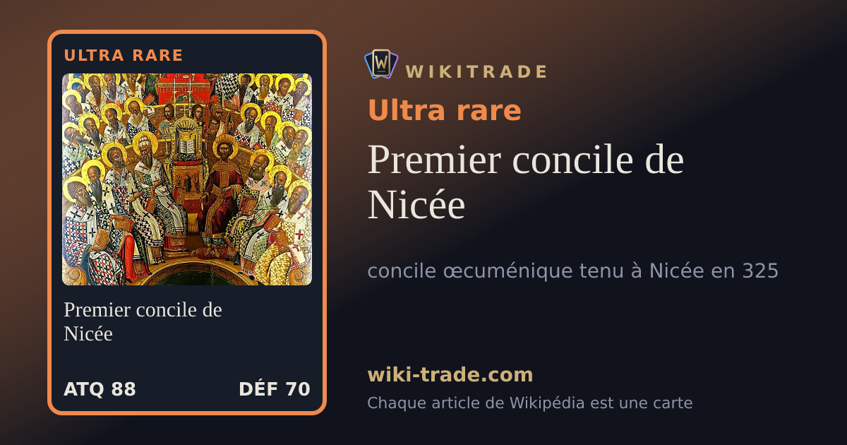 Premier concile de Nicée — carte Ultra rare