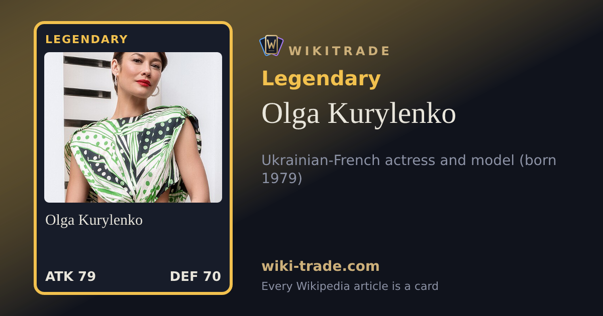 Olga Kurylenko — Legendary card