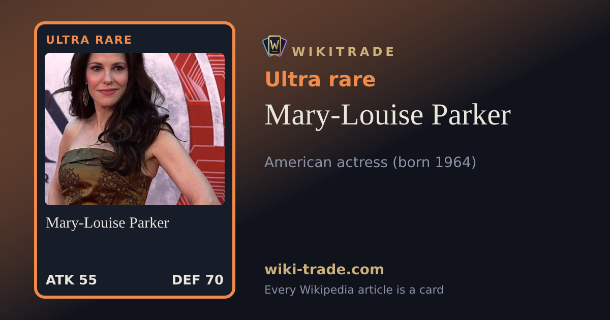 Mary-Louise Parker — Ultra rare card
