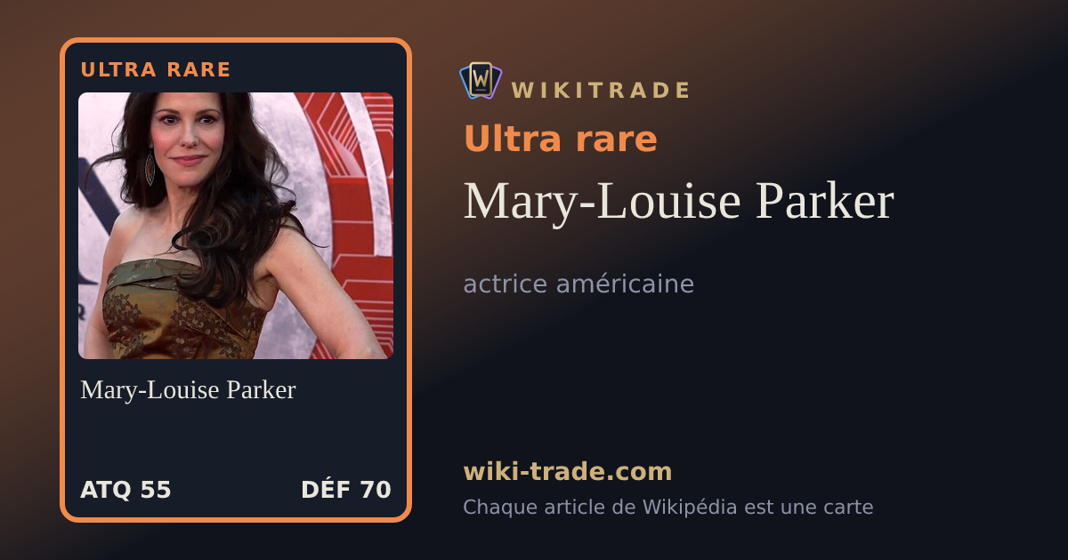 Mary-Louise Parker — carte Ultra rare
