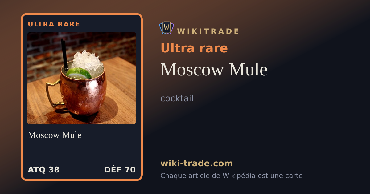 Moscow Mule — carte Ultra rare