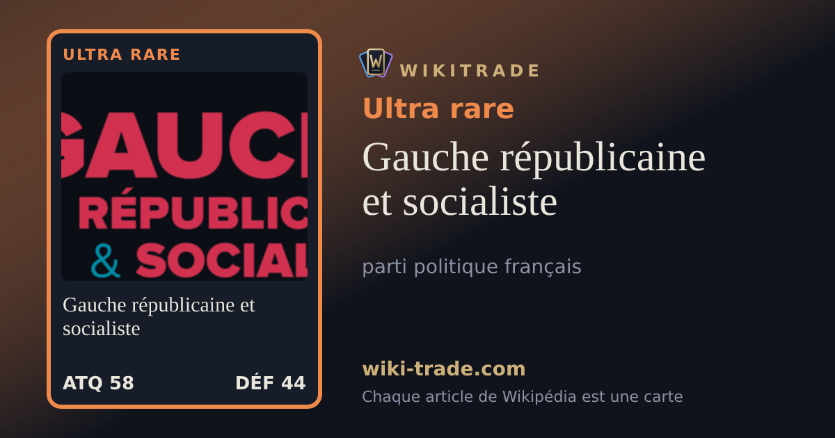 Gauche républicaine et socialiste — carte Ultra rare
