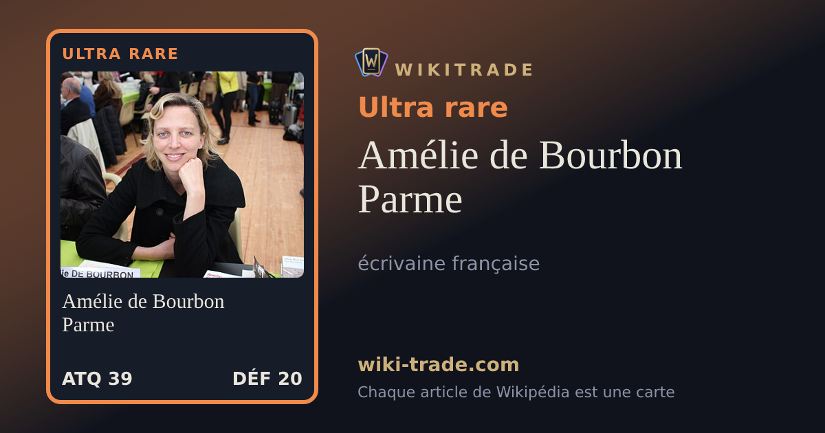 Amélie de Bourbon Parme — carte Ultra rare
