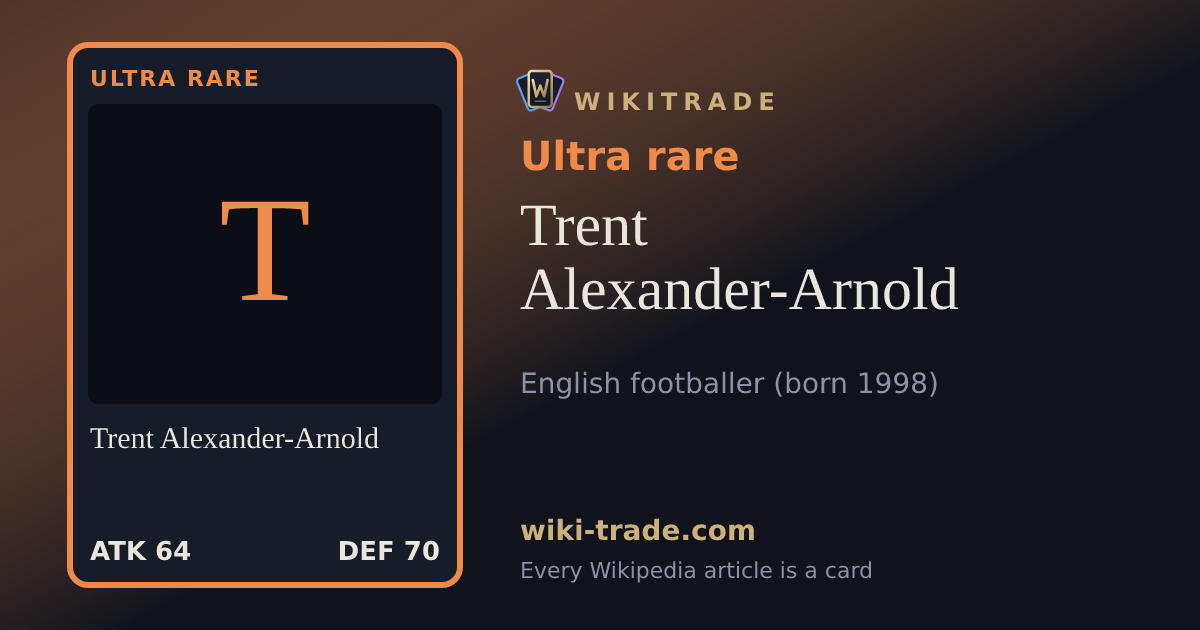 Trent Alexander-Arnold — Ultra rare card