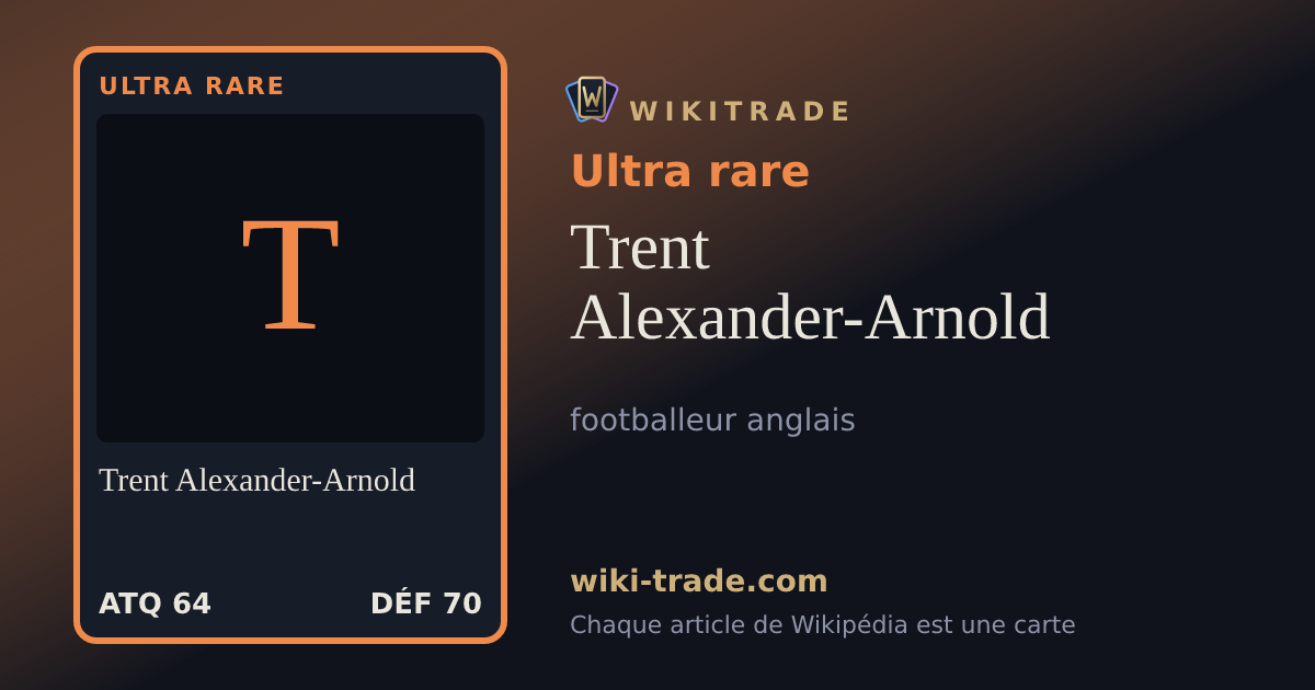 Trent Alexander-Arnold — carte Ultra rare