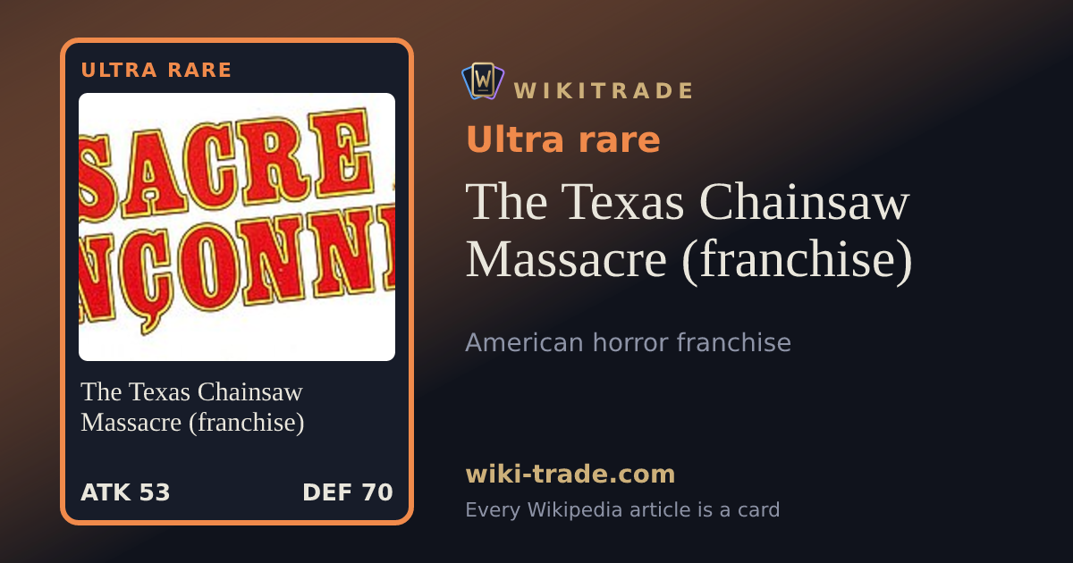 The Texas Chainsaw Massacre (franchise) — Ultra rare card