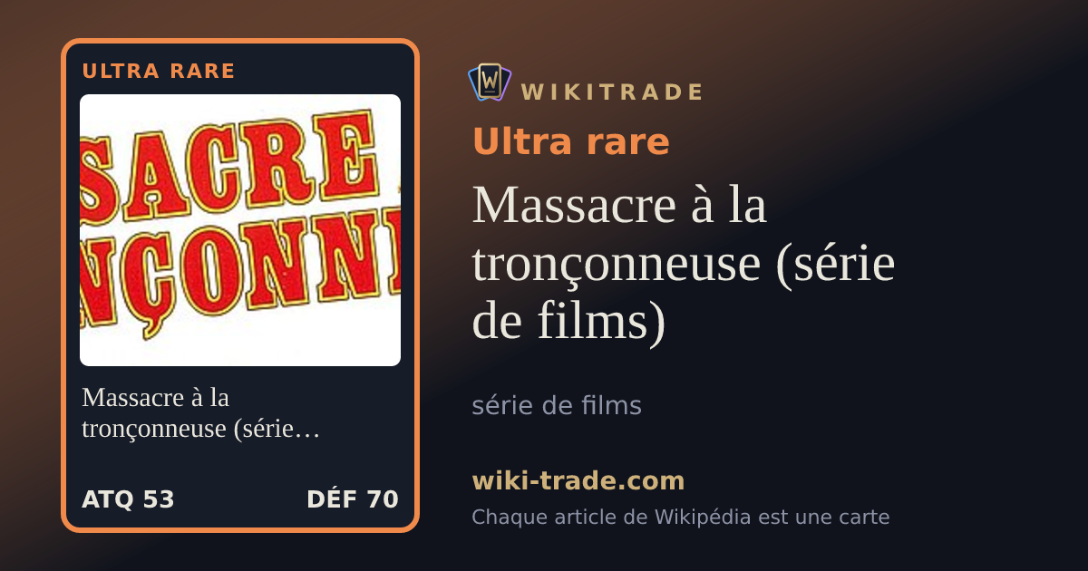 Massacre à la tronçonneuse (série de films) — carte Ultra rare
