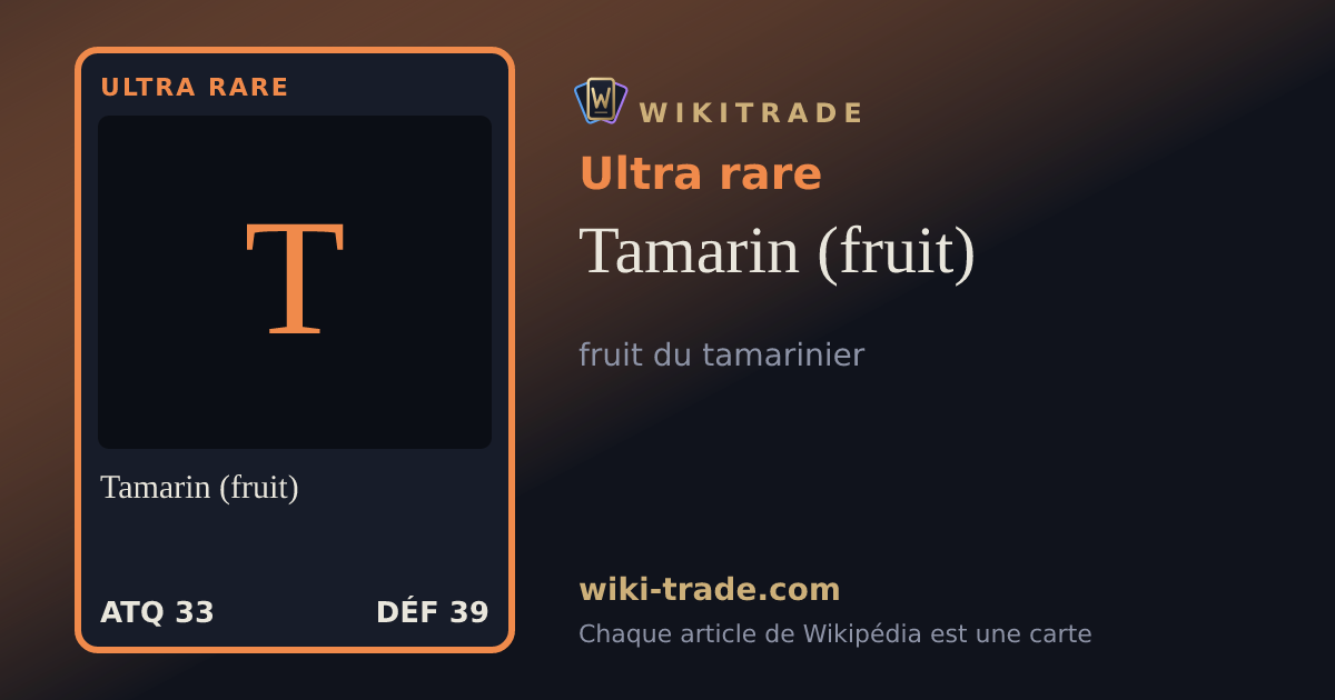 Tamarin (fruit) — carte Ultra rare